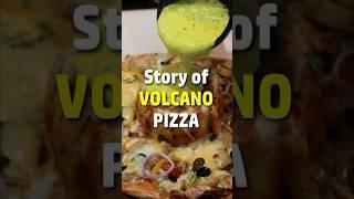 Story of VOLCANO Pizza , Delicious Baby since 2018 #foodshorts #foodstory