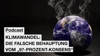 Klimawandel: Die falsche Behauptung vom „97 Prozent Konsens“