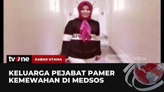 Gaya Hedonis di Lingkaran Keluarga Pejabat | Kabar Utama tvOne