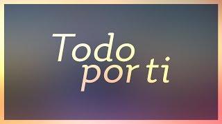 Todo Por Ti (Lyric Video Oficial) - RENUEVO