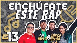 ENCHÚFATE ESTE RAP ft. Jorge Ulloa y MELO | ¡YA NADA! El Podcast - Ep. 13