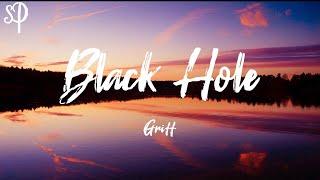 Griff - Black Hole (Lyrics) |  StylePOP