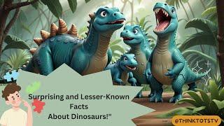 Dino Discovery: Dinosaurs with Lesser-Known Facts for Kids!