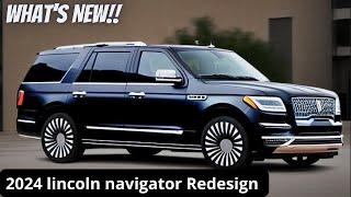 2024 Lincoln Navigator Redesign | Interior, Exterior, Specs, Engine | The Luxury Future of SUV