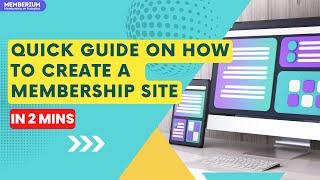 Quick Guide On How To Create a Membership Site