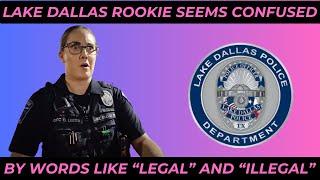 Lake Dallas Officer Doesn't Understand What ILLEGAL Means