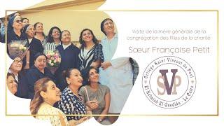 Visite de la mère générale de la congrégation des filles de la charité :sœur Françoise Petit.