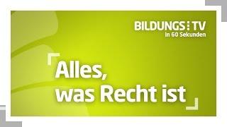 BildungsTV in 60 Sekunden - Alles, was Recht ist!