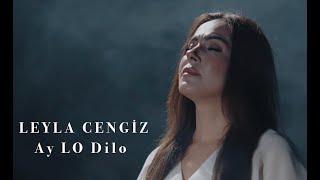 LEYLA CENGİZ - AY LO DILO [4K VIDEO]