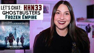 Let's Chat HHN33: Ghostbusters Frozen Empire & Scarezone Speculation!