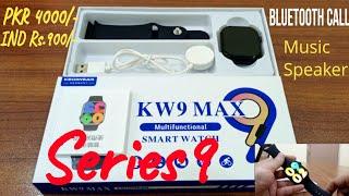 KW9 MAX SMART WATCH Series9 | Smooth Touch | Detailed Specs| UNBOXING | Keqiwear | LefunHealth