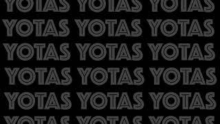 Yotas Yotas Yotas Podcast #1