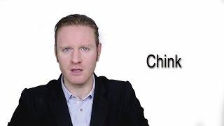 Chink - Meaning | Pronunciation || Word Wor(l)d - Audio Video Dictionary