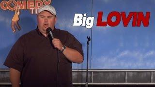 Big Lovin - Todd Johnson Comedy Time