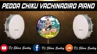 PADDA CHIKU VACHINADIRO || PIANO FOLK SONGS || DJ SHIVA SMILEY REMIX