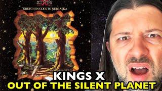 KINGS X Out Of The Silent Planet GRETCH GOES TO NEBRASKA | REACTION