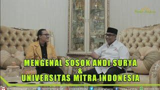 MENGENAL SOSOK ANDI SURYA DAN UNIVERSITAS MITRA INDONESIA