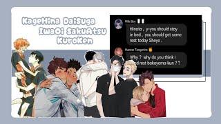 {} Bottoms are sick |•| haikyuu texting story |•| KageHina , DaiSuga , IwaOi , And more..