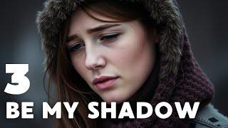 A HEARTWARMING AND COOL STORY OF LOVE, LOSS, AND REDEMPTION! BE MY SHADOW  Episode 3 |Melodrama