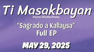 Ti Masakbayan - "Sagrado a Kallaysa" | EP Full (May 29, 2025)