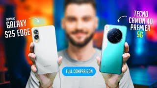 Tecno Camon 40 Premier 5G vs Samsung Galaxy S25 Edge 2025 Comparison Launch Date Price Camera