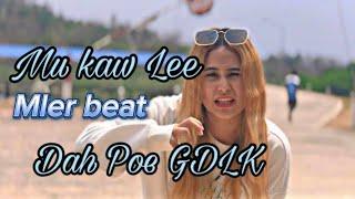 Mu kaw lee by dah poe gdlk song