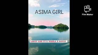 Lagzy man X Wabla X sanzo ( ASIMA GIRL) 