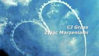 CJ Grass - Żyjąc Marzeniami