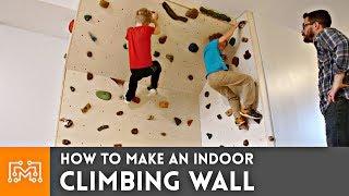 How to Make an Indoor Climbing Wall | I Like To Make Stuff