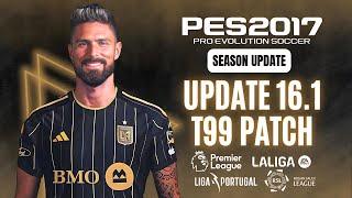 PES 2017 | Latest Update V16.1 For T99 Patch Season 2024 & Fix all bugs 100% (Download & Install)