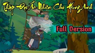 ( FULL VERSION ) Thập Đại Ác Nhân Chu Hùng Anh | Chuối Khô Review