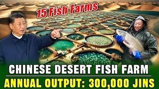 Desert miracle! Chinese Businessman Spends $120 Million to Build the Largest Fish Farm in the Desert