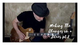 Making The Chord Changes on A Blues Pt 1 - Jeff McErlain