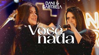 Dani & Gabriela - Você Nada (Ao Vivo) [Clipe Oficial]