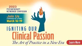 Ignite Your Clinical Passion at the 46th Annual Psychotherapy Networker Symposium