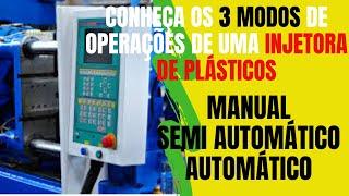 Conheça Os 3 Modos de Operações de Uma Injetora de Plásticos