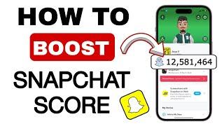 How to Boost Snapchat Score FASTEST (EASIEST METHOD) | Snapchat Score Hack - 2024