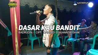 DASAR KAU BANDIT (COVER) BADRUDIN