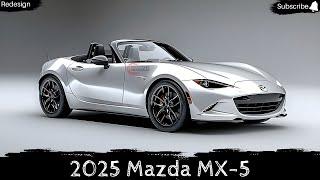 2025 Mazda MX-5: Unveiling the Next Generation Sports Car!