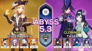 C0 Navia Hypercarry & C0 Clorinde + C0 Lan Yan Taser | Spiral Abyss 5.3 | Genshin Impact