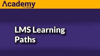 Creating Learning Paths for LMS Users with Academy Of Mine