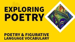 Exploring Poetry: Poetry and Figurative Language Vocabulary