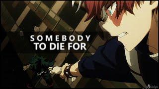 todoroki & midoriya || somebody to die for