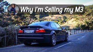 Why I'm Selling my DREAM E46 M3