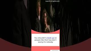 sneak up is a phrasal verb - Learn English with Movies - #shorts