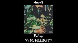 $uicideboy$ - Eulogy (Acapella)