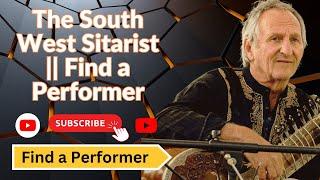 The South West Sitarist || Find a Performer