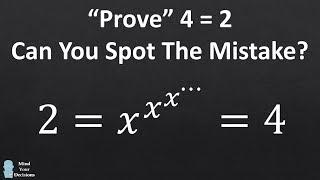 "Prove" 4 = 2. Can You Spot The Mistake?