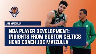 NBA Player Development: Insights from Boston Celtics Head Coach Joe Mazzulla