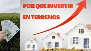 INVERTIR en #Terrenos ¿POR QUÉ?